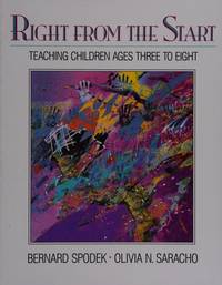 Right from the Start: Teaching Children Ages Three to Eight