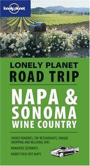 Napa & Sonoma Wine Country (Lonely Planet Road Trip) by Richard Sterling - Paperback - from Wonder Book (SKU: D06E-01039)