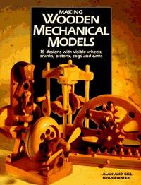 Making Wooden Mechanical Models