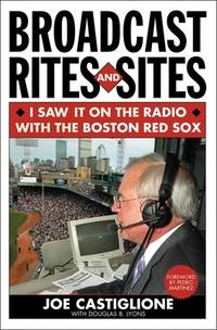 Broadcast Rites and Sites: I Saw It on the Radio with the Boston Red Sox