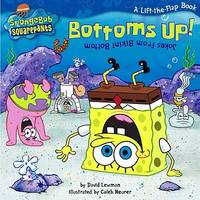 Bottoms Up! Jokes from Bikini Bottom (SpongeBob SquarePants)