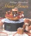 Making Marvelous Music Boxes by Ganske, Sharon - 1996