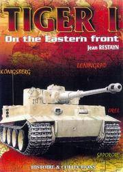 TIGER I: On the Eastern Front Restayn, Jean