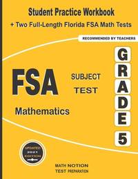 FSA Subject Test Mathematics Grade 5: Student Practice Workbook + Two Full-Length Florida FSA...