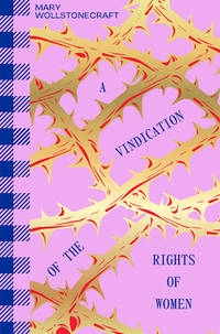 A Vindication of the Rights of Women by Mary Wollstonecraft - November 2022