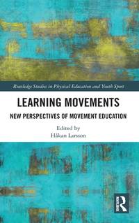 Learning Movements (Routledge Studies in Physical Education and Youth Sport)