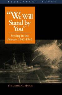 We Will Stand by You: Serving in the Pawnee, 1942-1945 (Bluejacket Books)
