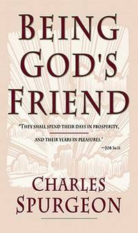 Being God&#039;s Friend by C H Spurgeon - 1997-06-01