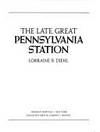 The Late Great Pennsylvania Station