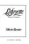 Lafayette: Hero of Two Worlds by Olivier Bernier - 1983-11-01