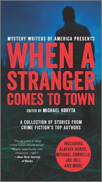 When a Stranger Comes to Town: A Collection of Stories from Crime Fiction's Top Authors (Mystery...