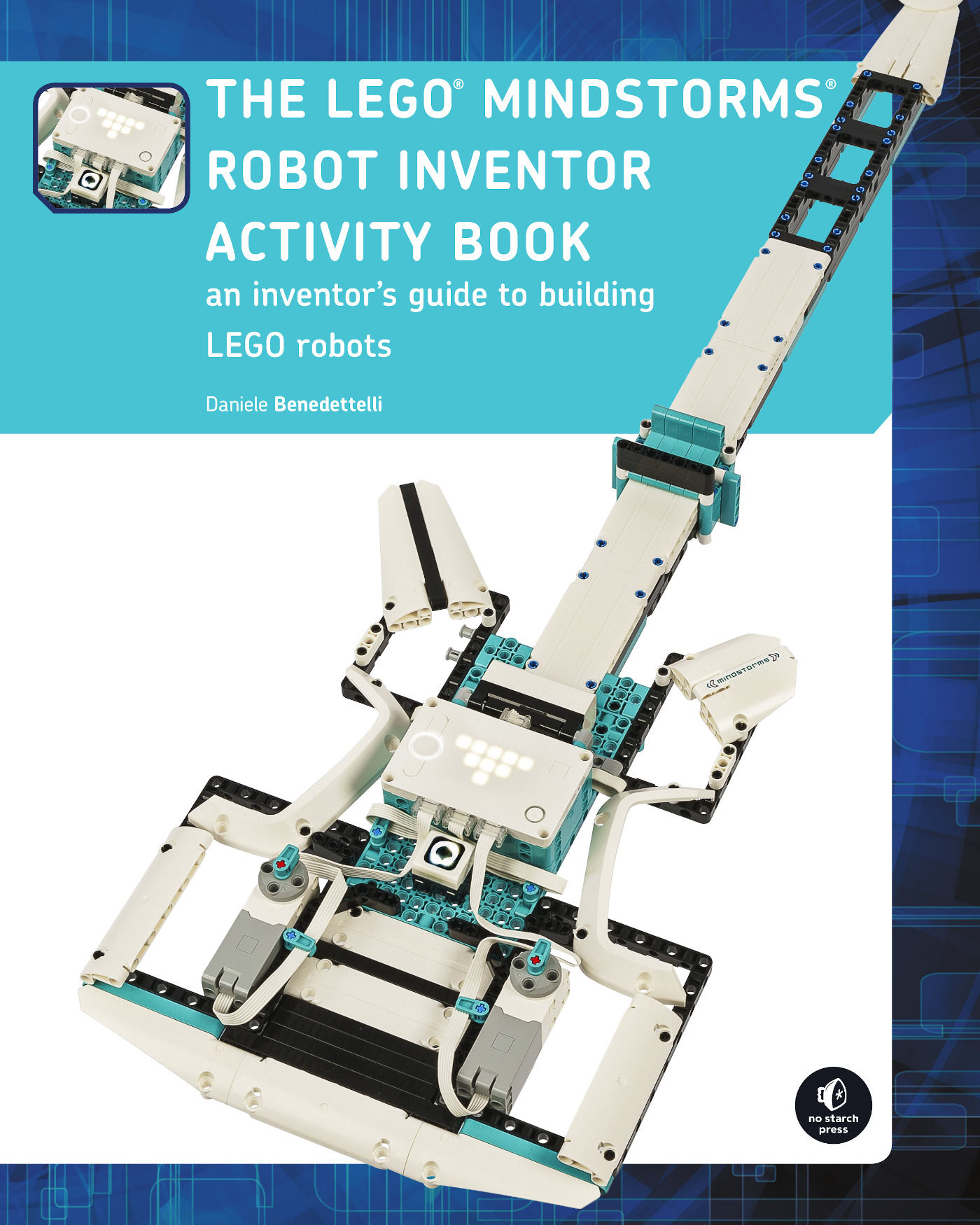 The LEGO MINDSTORMS Robot Inventor Activity Book A Beginner's Guide to