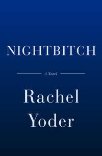 Nightbitch A Novel