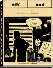 WALLYS WORLD HC: The Brilliant Life and Tragic Death of the World's 2nd Best Comic Book Artist