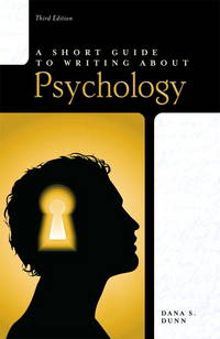 A Short Guide to Writing About Psychology, 3rd Edition (The Short Guide Series)