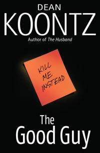 The Good Guy by Koontz, Dean