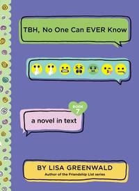 TBH #7: TBH, No One Can EVER Know: A Hilarious Middle Grade Novel About Tween Friendships and...