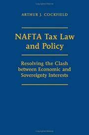 NAFTA TAX LAW AND POLICY Resolving the Clash Between Economic and Sovereignty Interests