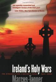 Ireland's Holy Wars: The Struggle for a Nation's Soul 1500-2000