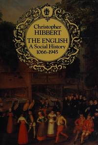 THE ENGLISH:  A SOCIAL HISTORY 1066-1945