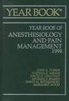 1998 YEAR BOOK OF ANESTHESIA AND PAIN MANAGEMENT