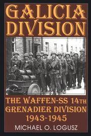 GALICIA DIVISION: WAFFEN-SS 14TH PANZERGRENADIER DIVISION 1943-45
