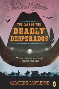 P.K. Pinkerton and the Case of the Deadly Desperados