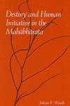 Destiny and Human Initiative in the Mahabharata.