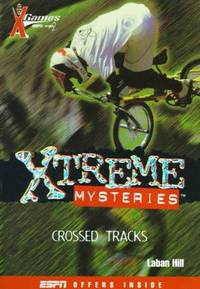 X Games Xtreme Mysteries: Crossed Tracks - Book #2