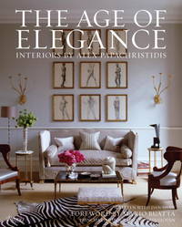 The Age of Elegance : Interiors by Alex Papachristidis