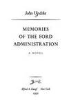 MEMORIES OF THE FORD ADMINISTRATION de John Updike - 1992