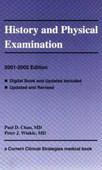 History and Physical Examination, 2001 Edition: Current Clinical Strategies