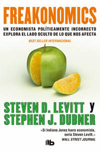 Freakonomics (Spanish Edition) by Levitt, Steven D.; Dubner, Stephen J