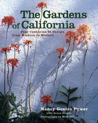 The Gardens of California: Four Centuries of Design from Mission to Modern