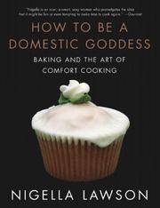 cover of How to Be a Domestic Goddess: Baking and the Art of Comfort Cooking