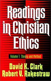 Readings in Christian Ethics, Volume 1: Theory and Method