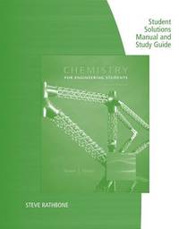 Student Solutions Manual with Study Guide for Brown/Holme's Chemistry for Engineering...