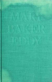 Mary Baker Eddy: the Years of Authority 1892-1910