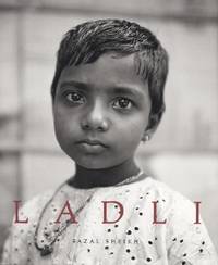 Fazal Sheikh: Ladli: Girl Child