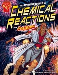 The Dynamic World of Chemical Reactions (Graphic Science)