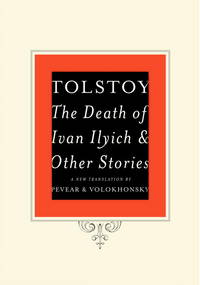 The Death of Ivan Ilyich and Other Stories