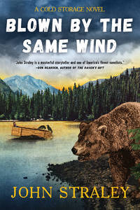 Blown by the Same Wind (A Cold Storage Novel)