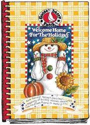 Welcome Home for the Holidays: From Harvest Through Christmas...a Treasury of Holiday Recipes, Decorating Tips, Traditions & Easy-To-Make Gifts! by Gooseberry Patch; Joann Martin; Vickie L. Hutchins - Hardcover - 1994 - from Carly Wall, StoneyPine Books (SKU: 000013)
