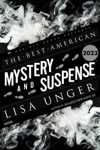 The Best American Mystery and Suspense 2023 [Paperback] Unger, Lisa and Cha, Steph