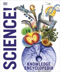 Knowledge Encyclopedia Science (DK Knowledge Encyclopedias)