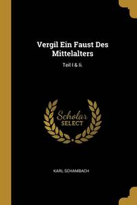 Vergil Ein Faust Des Mittelalters: Teil I & Ii. (German Edition)