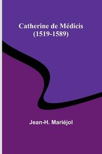 Catherine de Mdicis (1519-1589) (French Edition)