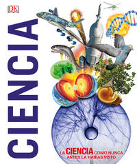 ¡Ciencia! (Knowledge Encyclopedia Science!) (DK Knowledge Encyclopedias) (Spanish Edition)