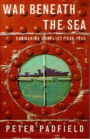 The War Beneath the Sea by Padfield, Peter - 1997