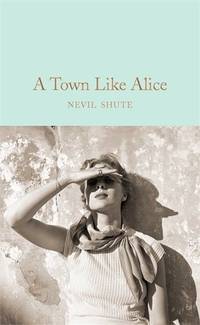image of A Town Like Alice (Macmillan Collector's Library)